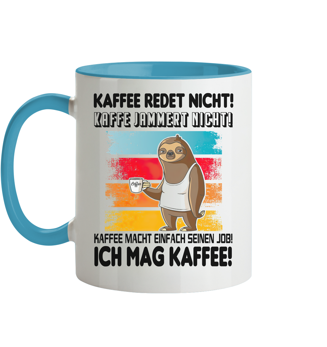 Tasse mit Faultier Kaffe redet nicht.... - Tasse zweifarbig