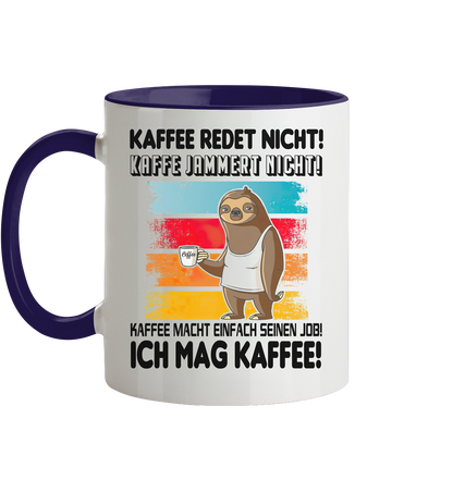 Tasse mit Faultier Kaffe redet nicht.... - Tasse zweifarbig