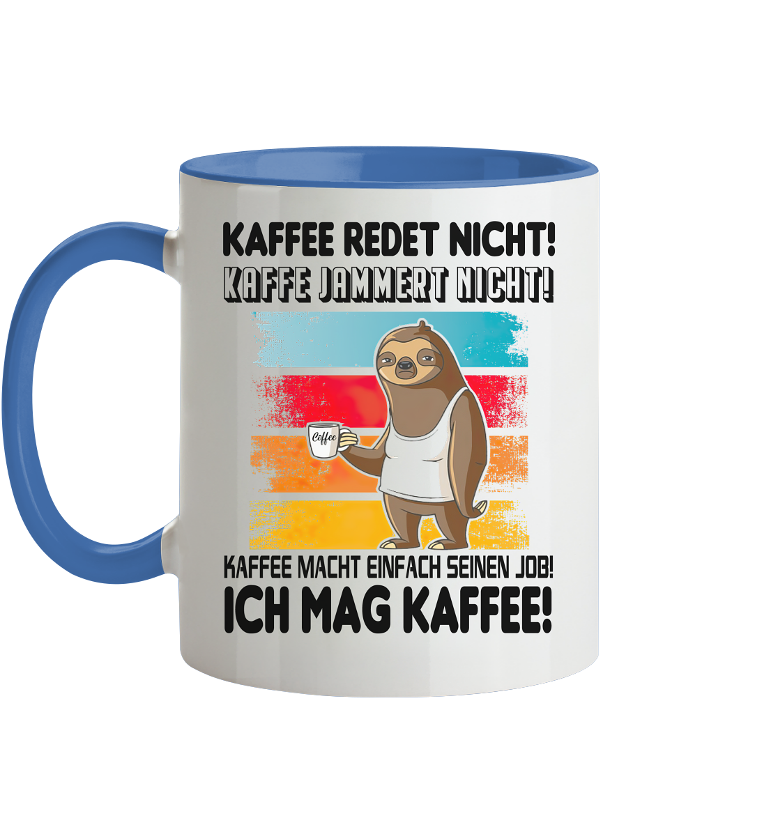 Tasse mit Faultier Kaffe redet nicht.... - Tasse zweifarbig