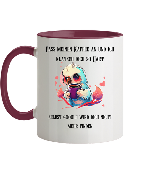 Vogel mit den Spruch fass meinen kaffee an... - Tasse zweifarbig