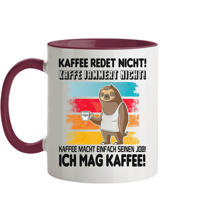 Tasse mit Faultier Kaffe redet nicht.... - Tasse zweifarbig