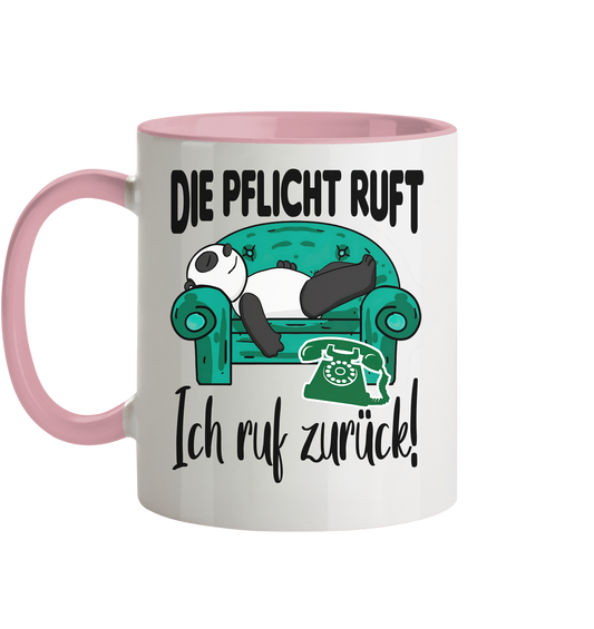 Die Pflicht ruft,ich rufe zurück - Tasse zweifarbig