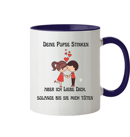Für ihn Deine Pups stinken....... - Tasse zweifarbig
