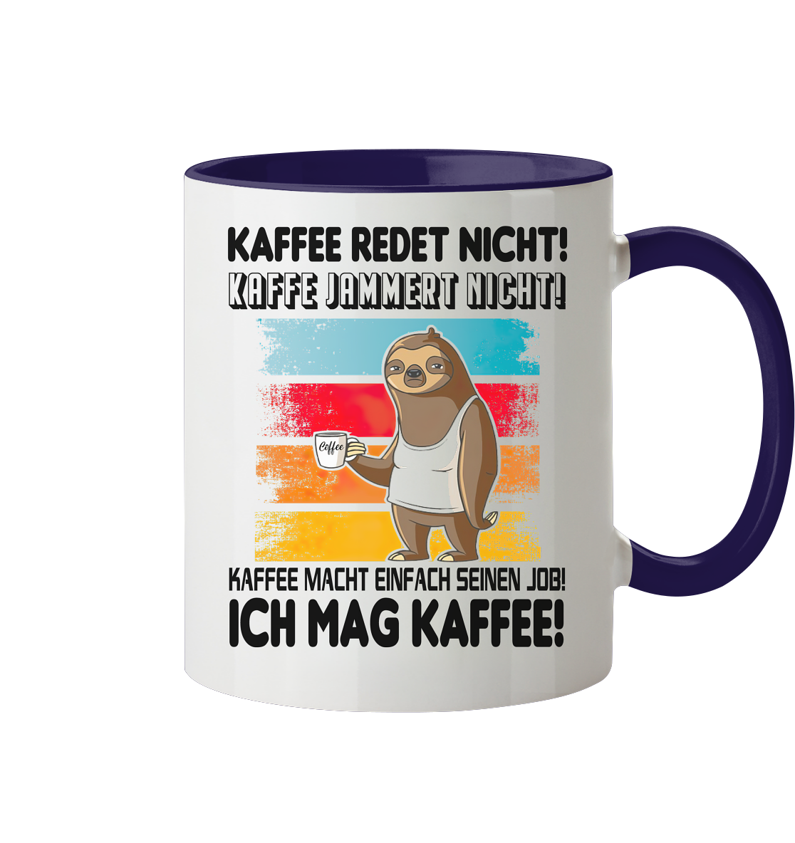 Tasse mit Faultier Kaffe redet nicht.... - Tasse zweifarbig