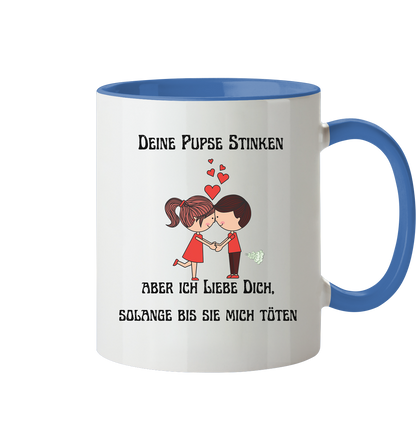 Für ihn Deine Pups stinken....... - Tasse zweifarbig