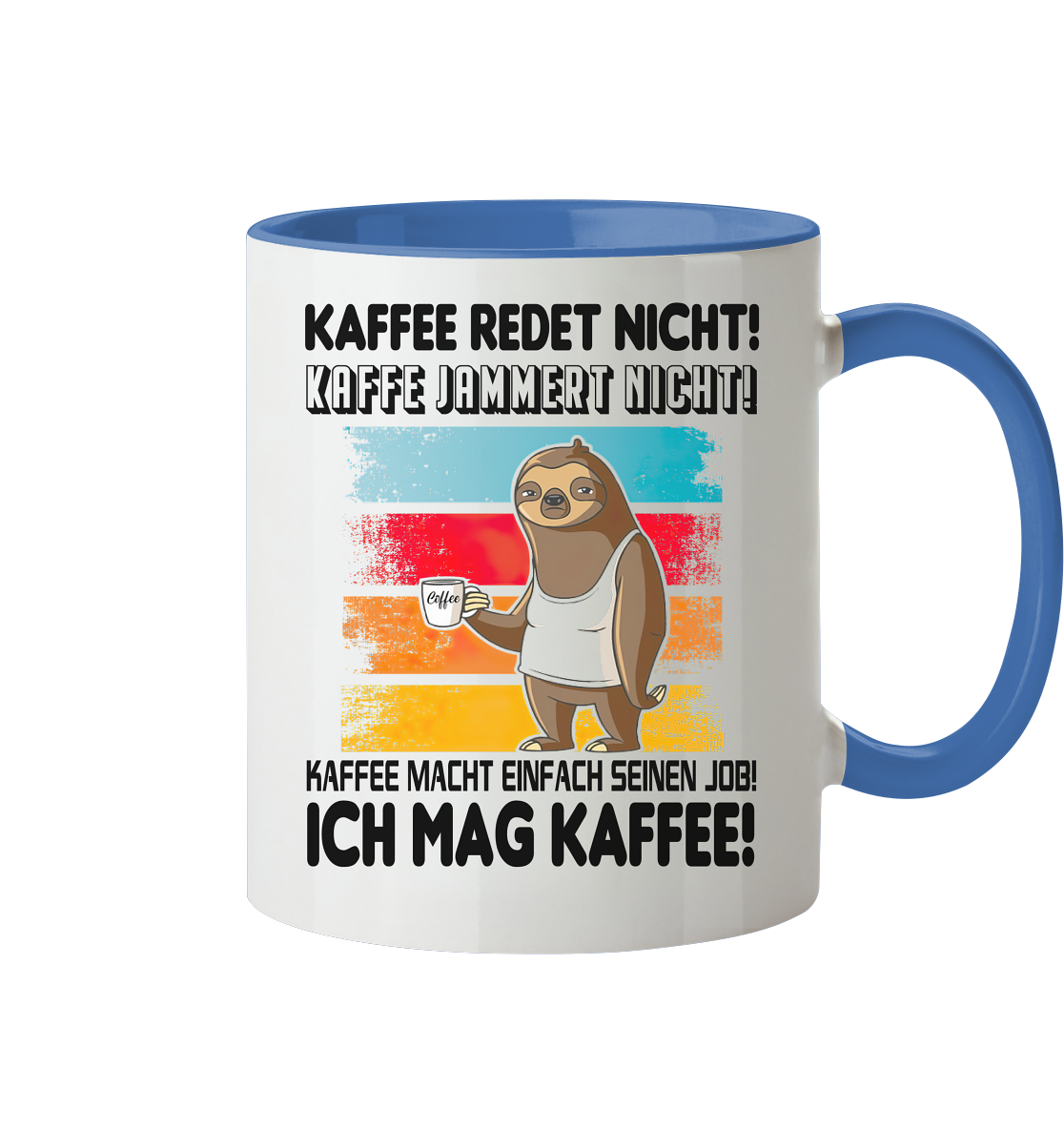 Tasse mit Faultier Kaffe redet nicht.... - Tasse zweifarbig