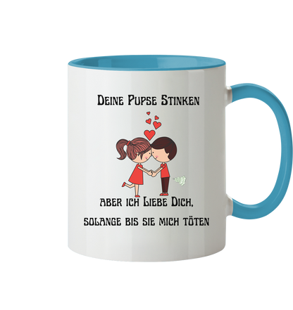 Für ihn Deine Pups stinken....... - Tasse zweifarbig