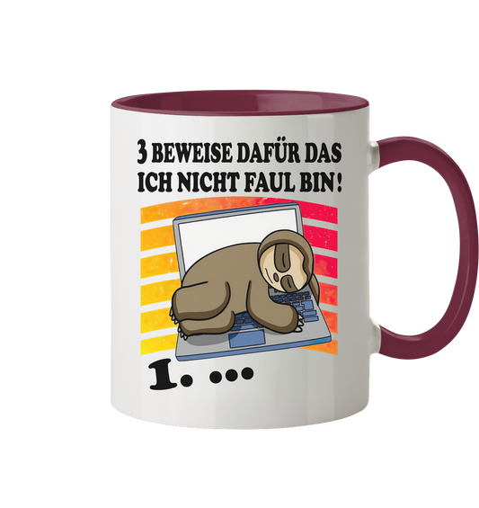3 beweise dafür das ich nicht faul bin - Tasse zweifarbig