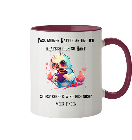 Vogel mit den Spruch fass meinen kaffee an... - Tasse zweifarbig