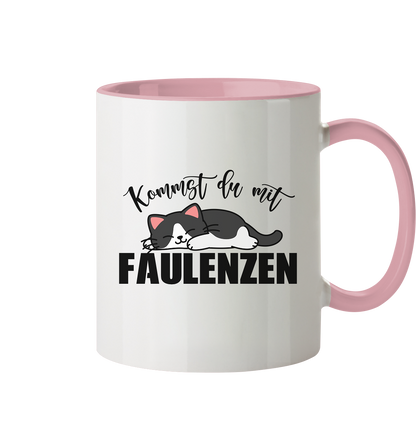 Tasse mit Katze und Spruch Kommste du mit Faulenzen - Tasse zweifarbig