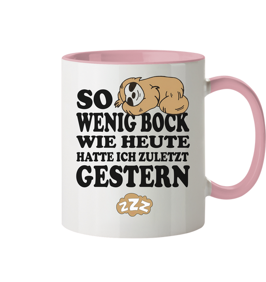 So wenig Bock wie heute..... - Tasse zweifarbig