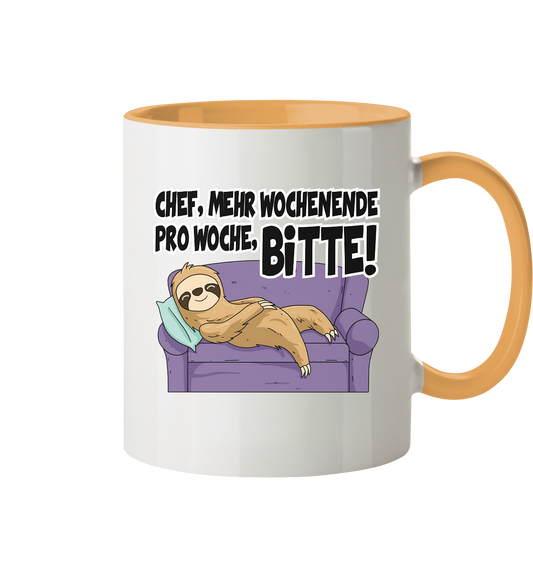 Chef,Mehr Wochenende.... - Tasse zweifarbig